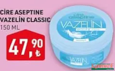 CİRE ASEPTİNE VAZELİN CLASSİC 150 ML fiyat ve kampanya bilgisi